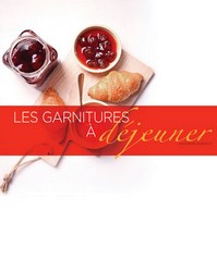 Les garnitures à déjeuner- HRImag : HOTELS, RESTAURANTS et